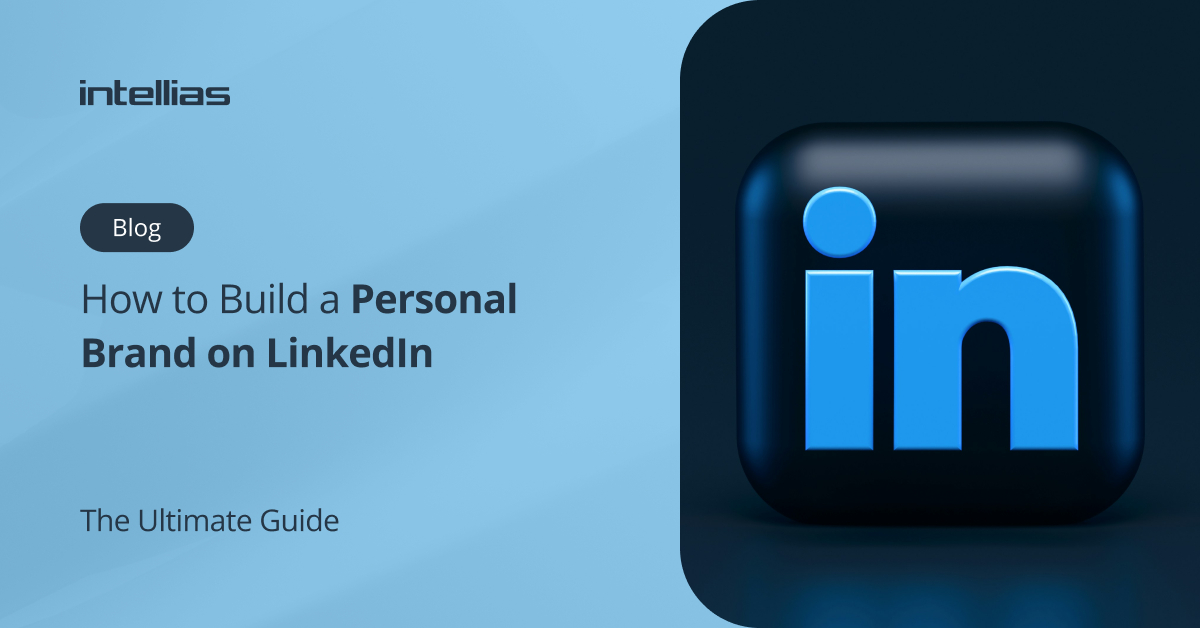 How to Build a Personal Brand on LinkedIn: The Ultimate Guide